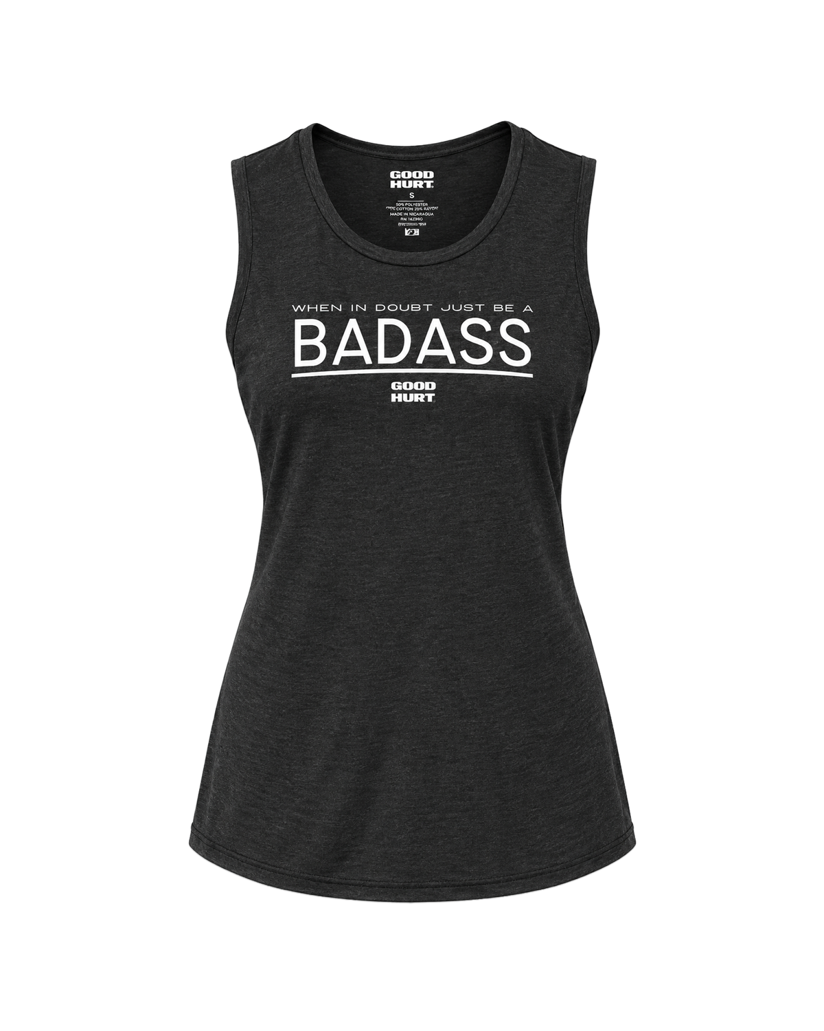 A women's sleeveless racerback tank top in heather black with white printed text on the front reading 'WHEN IN DOUBT JUST BE A BADASS' and 'GOOD HURT' below, shown on a plain white background.
