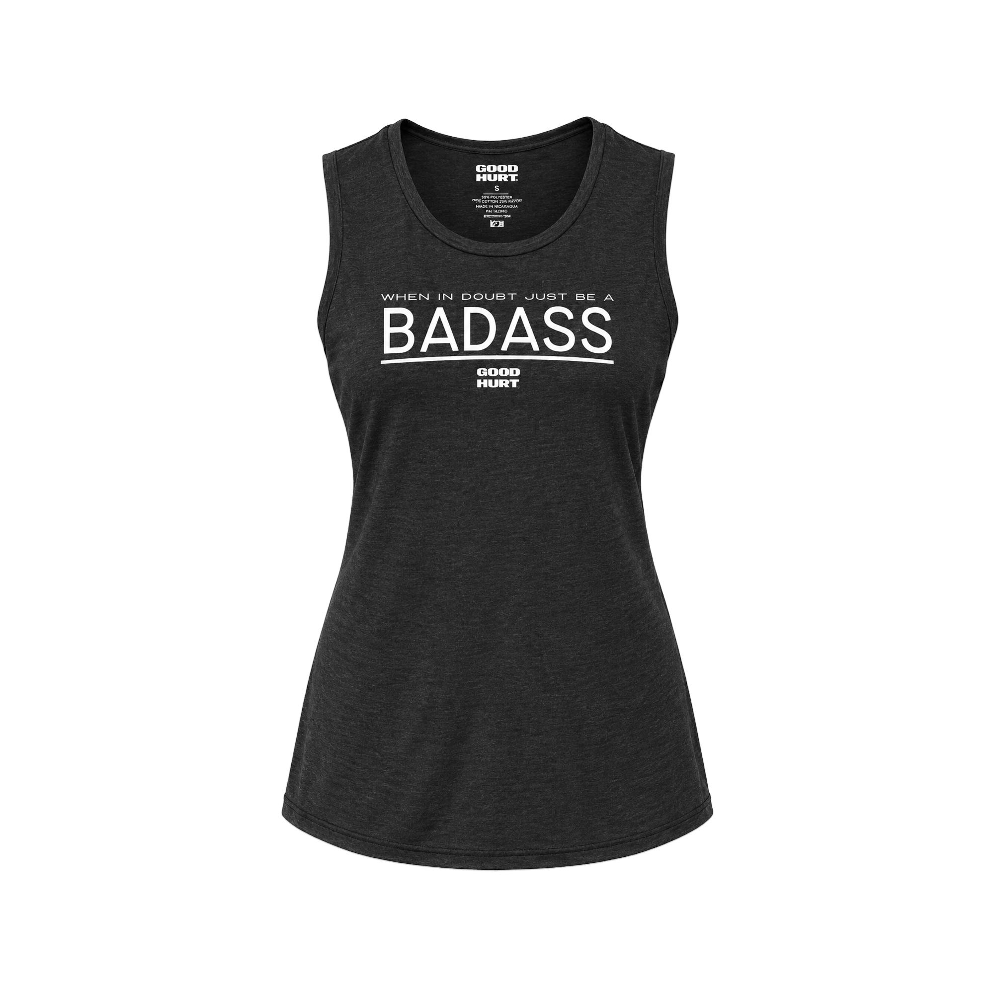 A women's sleeveless racerback tank top in heather black with white printed text on the front reading 'WHEN IN DOUBT JUST BE A BADASS' and 'GOOD HURT' below, shown on a plain white background.