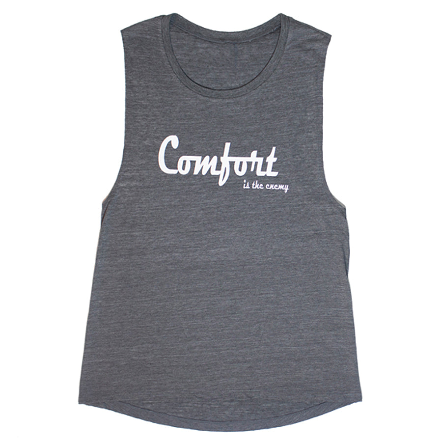 "Comfort is the Enemy" Muscle Tank Top Grey